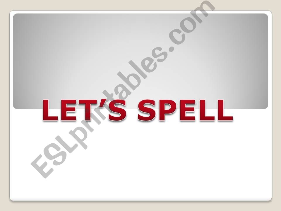 Let`s spell powerpoint